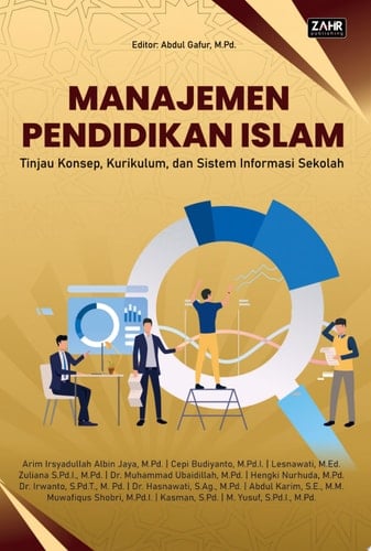Manajemen Pendidikan Islam: Tinjau Konsep, Kurikulum, dan Sistem Informasi Sekolah