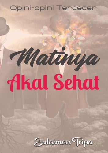 Matinya Akal Sehat