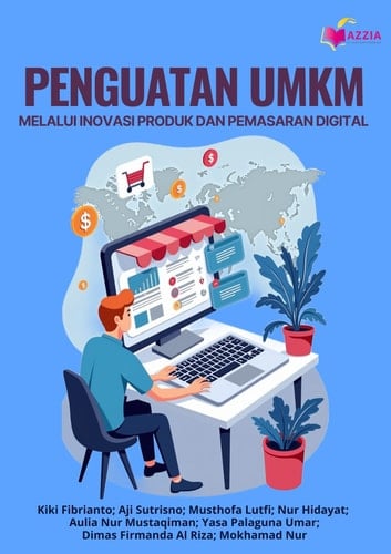 PENGUATAN UMKM MELALUI INOVASI PRODUK DAN PEMASARAN DIGITAL