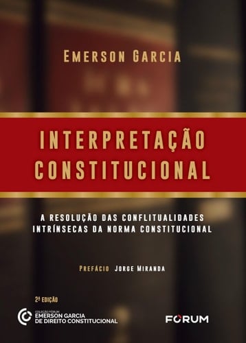 Interpretação Constitucional a resolução das conflitualidades intrínsecas da norma constitucional