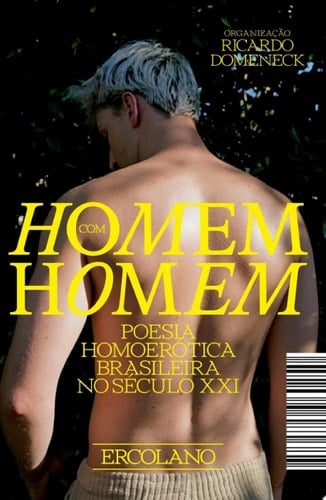 Homem com homem - poesia homoerótica brasileira no século XXI