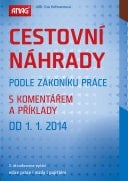 Cestovní náhrady podle zákoníku práce s komentářem a příklady k 1. 1. 2014