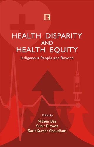 Health Disparity and Health Equity - Indigenous People and Beyond
