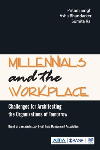 Millennials and the Workplace Challenges for Architecting the Organizations of Tomorrow