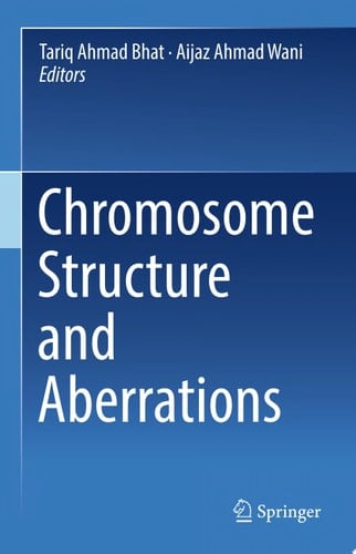 Chromosome Structure and Aberrations