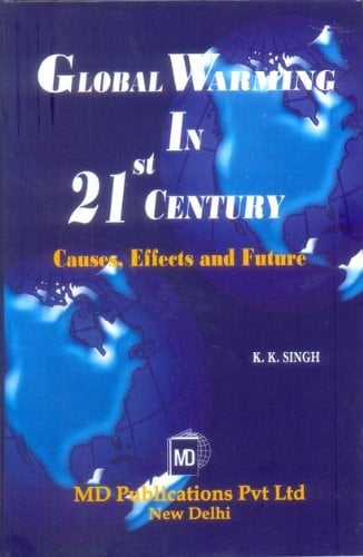 Global Warming in 21st Century Causes, Effects and Future