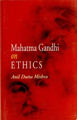 Mahatma Gandhi On Ethics