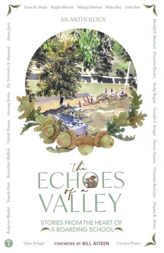The Echoes Of A Valley - Stories From The Heart Of A Boarding School (Oak Grove School)