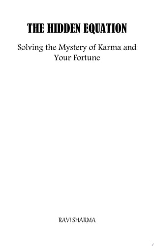 The Hidden Equation: Solving the Mystery of Karma and Your Fortune