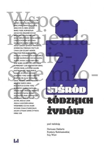 Wśród łódzkich żydów wspomnienia o mieście młodości