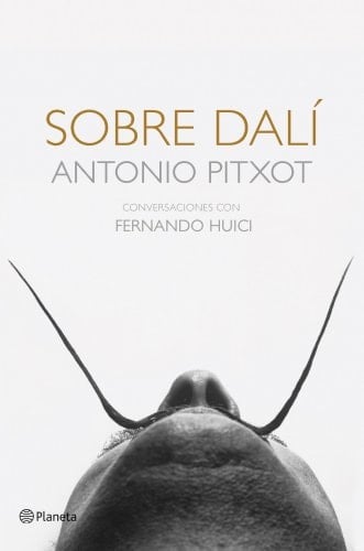 Sobre Dalí conversaciones con Fernando Huici March