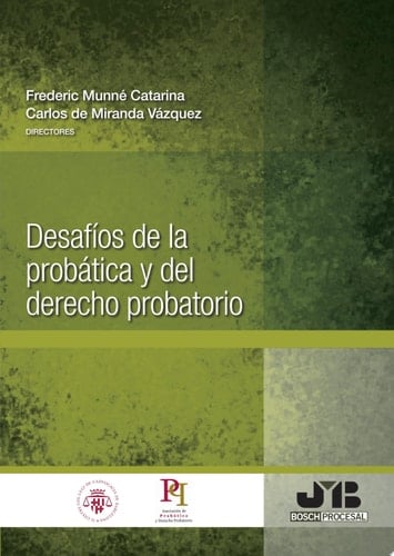 Desafíos de la probática y del derecho probatorio