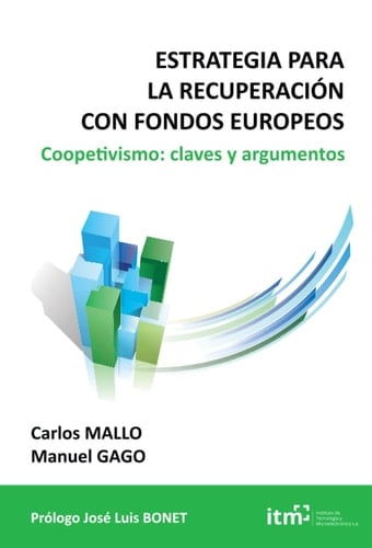 Estrategia para la recuperación con fondos europeos: Coopetivismo: claves y argumentos (Spanish Edition)