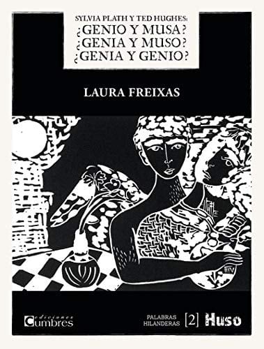 Silvia Plath y Ted Hughes : ¿genio y musa? ¿genia y muso? ¿genia y genio?
