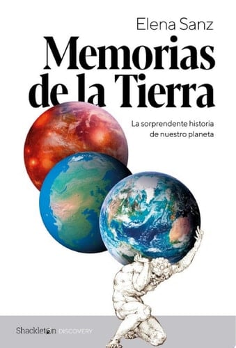 Memorias de la Tierra La sorprendente historia de nuestro planeta
