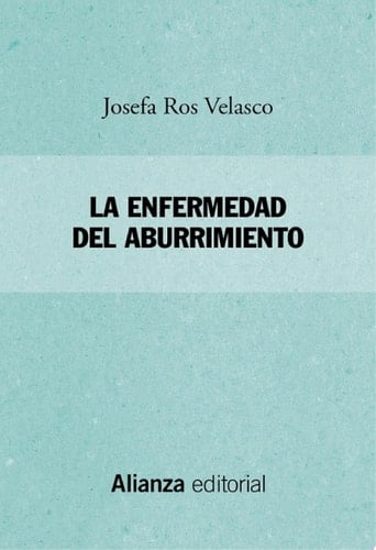 La enfermedad del aburrimiento