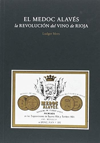 El Medoc Alavés la revolución del vino de Rioja