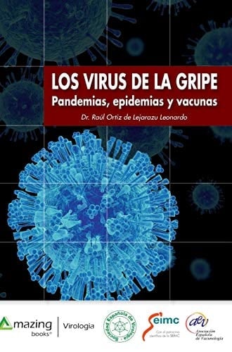 Los Virus de la Gripe Pandemias, epidemias y vacunas