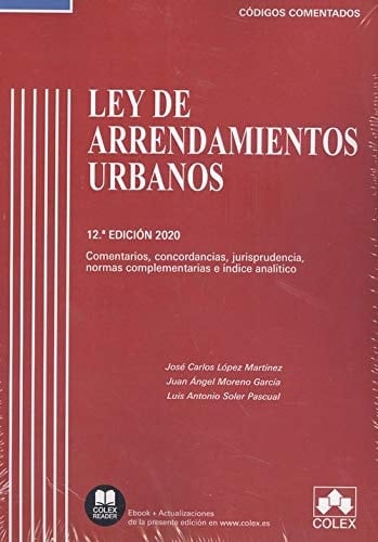 Ley de arrendamientos urbanos comentarios, concordancias, jurisprudencia, normas complementarias e índice analítico