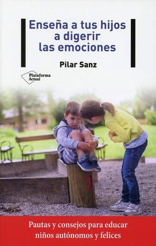 Ensena a Tus Hijos a Digerir Las Emociones