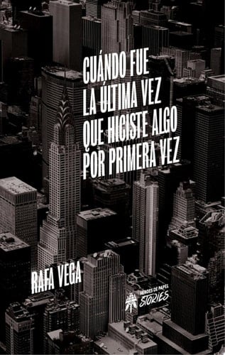 Cuándo fue la última vez que hiciste algo por primera vez