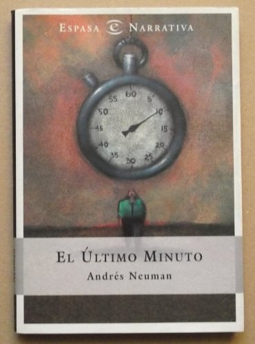 El Ultimo Minuto (Espasa Narrativa) (Spanish Edition)