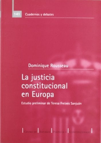 La Justicia Constitucional en Europa