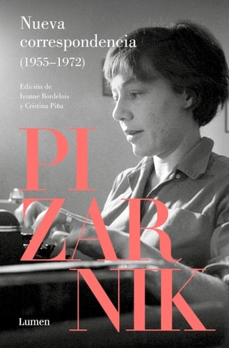 Nueva Correspondencia (1955-1972) Pizarnik / New Correspondence (1955-1972) Pizanik