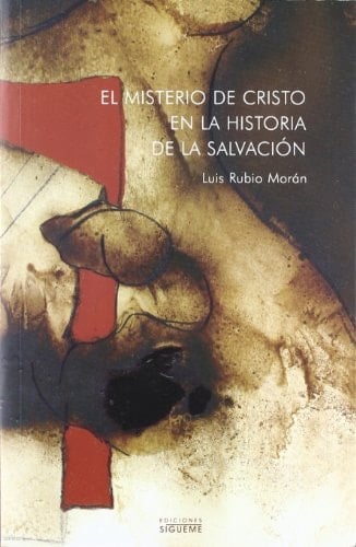 El misterio de Cristo en la historia de la salvación