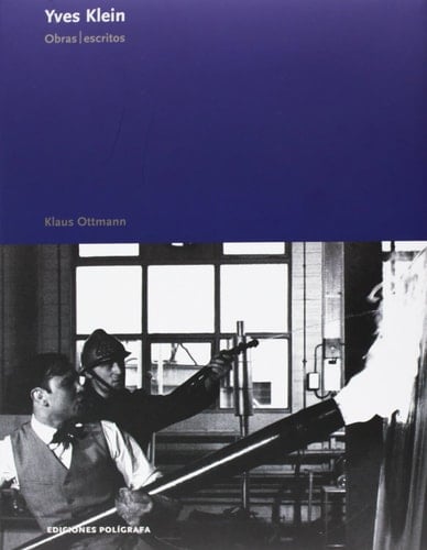 Yves Klein. Obras, escritos