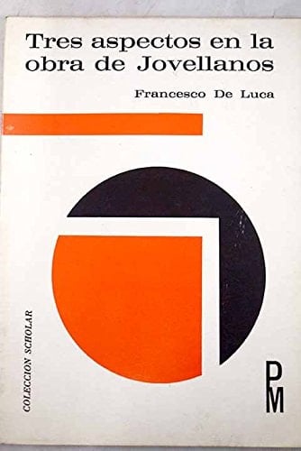 Tres aspectos en la obra de Jovellanos (Colección Plaza Mayor Scholar) (Spanish Edition)