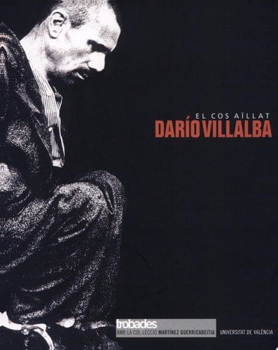 Dario Villalba, el cos aı̈llad abril - juny 2006, Universidad de Valencia