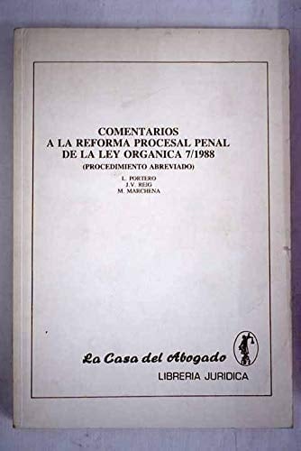 Comentarios a la reforma procesal penal de la Ley orgánica 7/1988 procedimiento abreviado