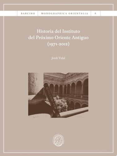 Historia del Instituto del Próximo Oriente Antiguo (1971-2012)