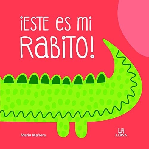 ¡Este es mi rabito!