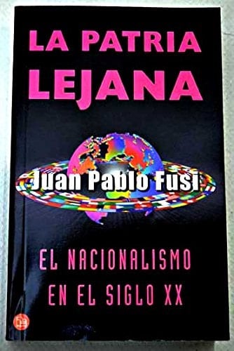 La patria lejana el nacionalismo en el siglo XX