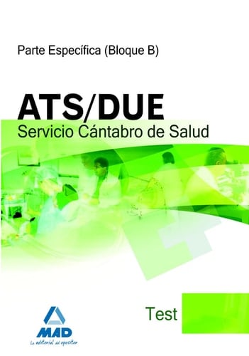 Ats/due del servicio cántabro de salud. Test parte específica (bloque b)
