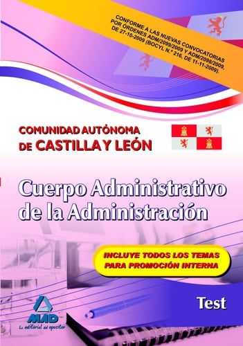 Cuerpo administrativo de la administración de la comunidad autónoma de castilla y león. Test.