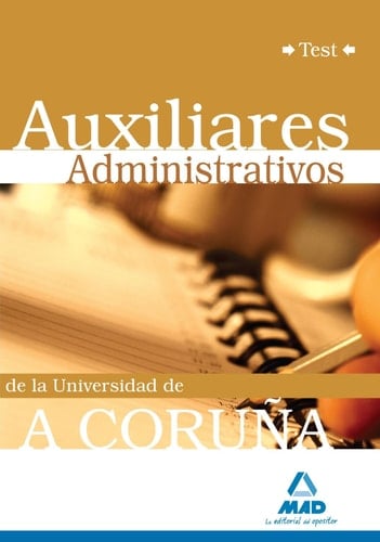 Auxiliares administrativos de la universidad de a coruña. Test
