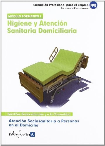 Atención sociosanitaria a personas en el domicilio. Higiene y atención sanitaria domiciliaria