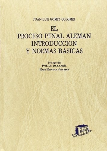 El Proceso penal alemán introducción y normas básicas