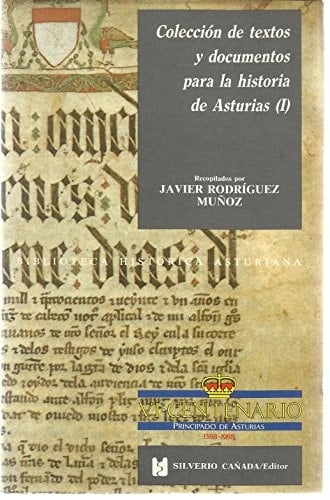 Colección de textos y documentos para la historia de Asturias (Biblioteca histórica asturiana) (Spanish Edition)