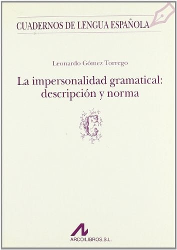 La impersonalidad gramatical: Descripción y norma (Cuadernos de lengua española) (Spanish Edition)
