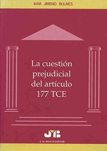 La cuestión prejudicial del artículo 177 TCE