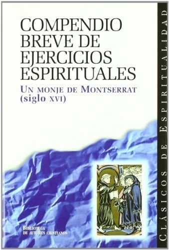 Compendio breve de ejercicios espirituales (CLÁSICOS DE ESPIRITUALIDAD) (Spanish Edition)