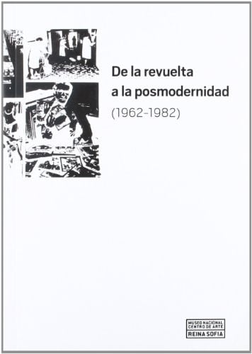 De la Revuelta a la Posmodernidad (1962-1982)