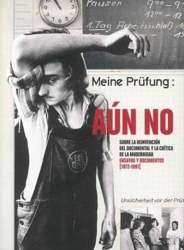 Aún no sobre la reinvención del documental y la crítica de la modernidad : ensayos y documentos (1972-1991)