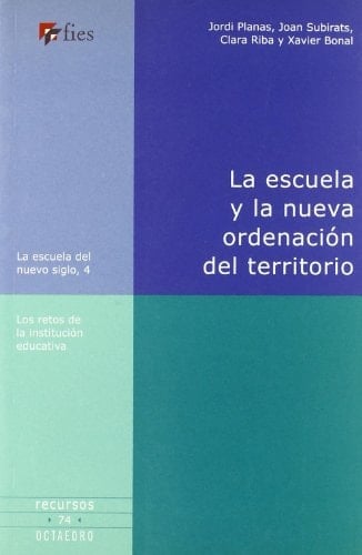 La escuela y la nueva ordenación del territorio los retos de la institución escolar
