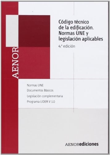 Código técnico de la edificación (CTE). Normas UNE y legislación aplicables (Spanish Edition)