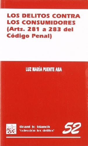 Los delitos contra los consumidores Arts. 281 a 283 del Código penal